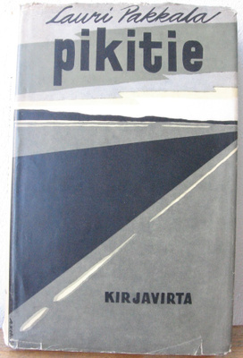 Lauri Pakkala: Pikitie, Kirjavirta 1963. 268 s.