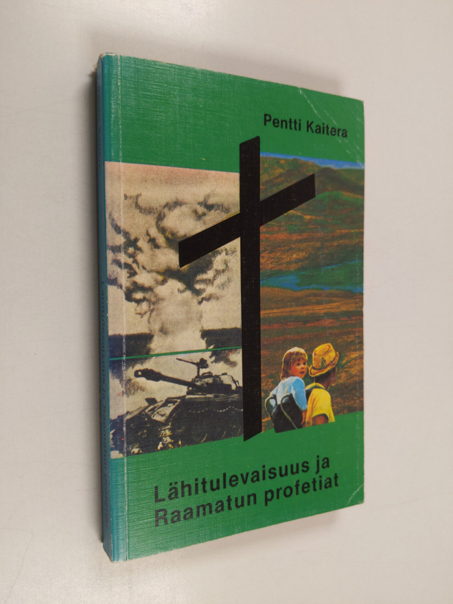 Pentti Kaitera : Lähitulevaisuus ja Raamatun profetiat