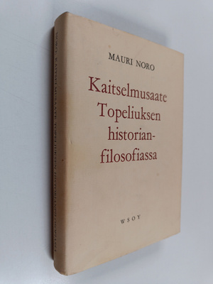 Mauri Noro : Kaitselmusaate Topeliuksen historianfilosofi...