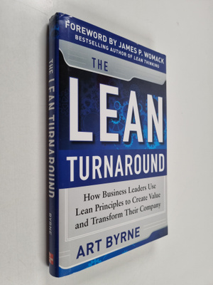 Art Byrne : The Lean Turnaround : How Business Leaders Us...