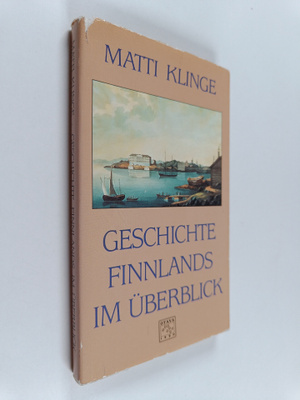 Matti Klinge : Geschichte Finnlands im Uberblick