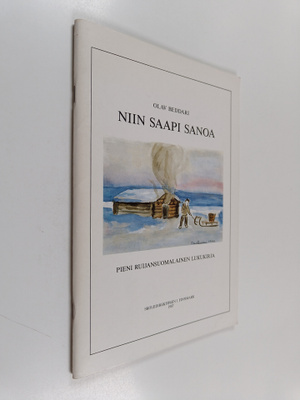 Olav Beddari : Niin saapi sanoa : pieni ruijansuomalainen...