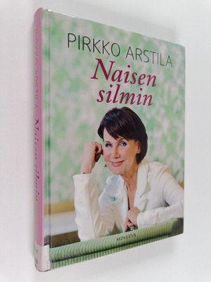Pirkko Arstila : Naisen silmin
