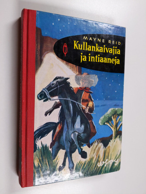 Mayne Reid : Kullankaivajia ja intiaaneja