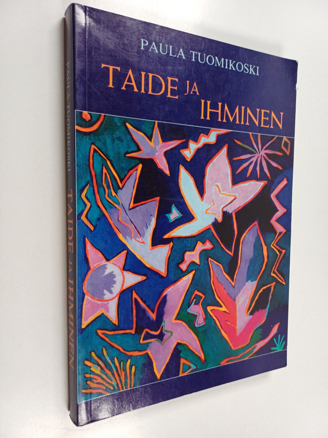 Paula Tuomikoski : Taide ja ihminen