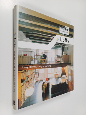 Francisco Asensio : Lofts : a way of living, a way of wor...