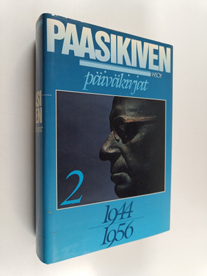 J. K. Paasikivi : J. K. Paasikiven päiväkirjat 2 : 1944-1956