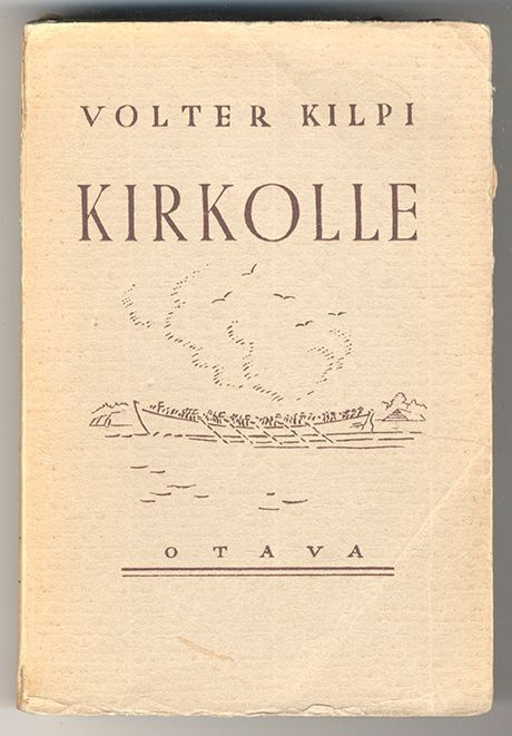 Volter Kilpi: Kirkolle: Kuvaus saaristosta (1.p., 1937)