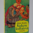 Kukon Kultajyvä kirja / Juhani Konkka Wsoy - pikkukuva 1