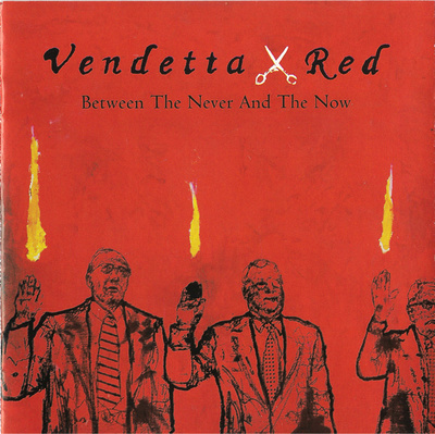 { vendetta red - between the never and the now }