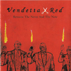 { vendetta red - between the never and the now } - pikkukuva 1