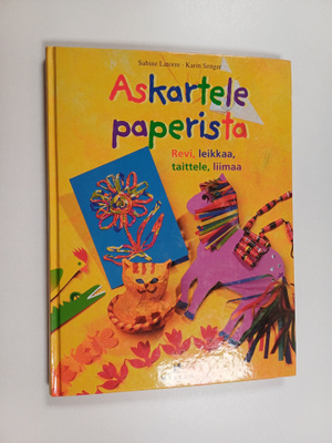 Karin Senger ym. : Askartele paperista : revi, leikkaa, t...