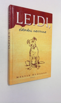 Melvin Burgess : Leidi : elämäni narttuna