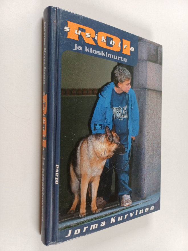 Jorma Kurvinen : Susikoira Roi ja kioskimurto