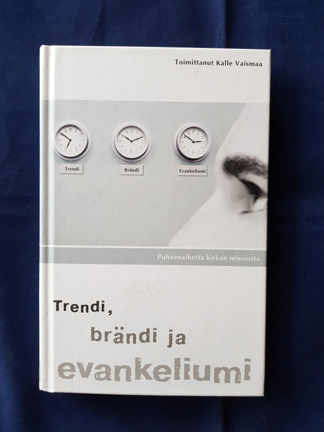 Vaismaa,Kalle(toim.): Trendi, brändi ja evankeliumi