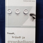 Vaismaa,Kalle(toim.): Trendi, brändi ja evankeliumi - pikkukuva 1
