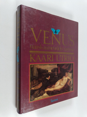 Kaari Utrio : Venus : naiskauneuden tarina (signeerattu)