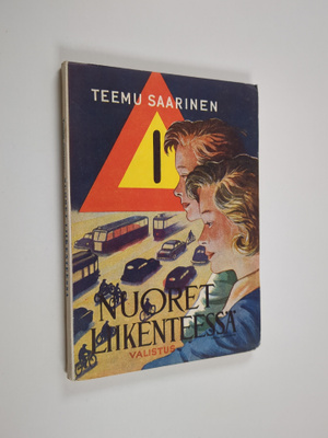 Teemu Saarinen : Nuoret liikenteessä : liikenneopetusohjeita