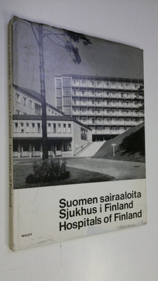 Niilo Pesonen : Suomen sairaaloita = Sjukhus i Finland = ...
