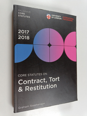 Graham Stephenson : Core Statutes on Contract, tort & Res...
