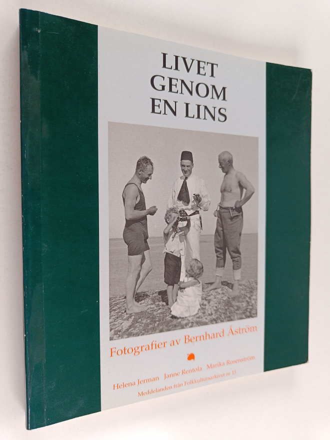Bernhard Åström : Livet genom en lins : fotografier