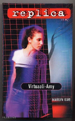 Kaye, Marilyn: Virtuaali-Amy (Replica #21; 2004