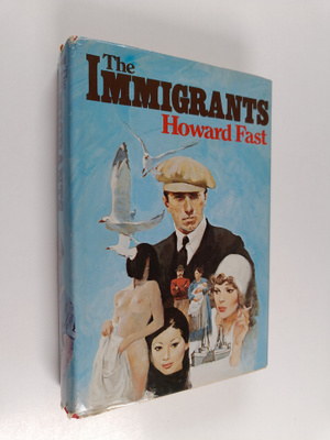 Howard Fast : The immigrants
