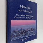 Bilder fra Sor-Varanger = Pictures from Sor-Varanger - pikkukuva 1