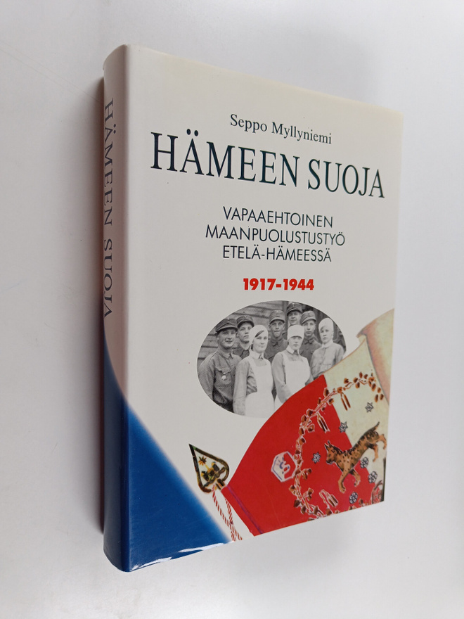 Seppo Myllyniemi : Hämeen suoja : vapaaehtoinen maanpuolu...