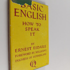 Ernest Esdaile : Basic English : how to speak it - pikkukuva 1