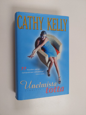Cathy Kelly : Unelmista totta