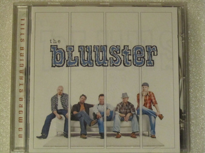 The Bluuster • No More Standing Still CD