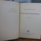 James Hadley Chase: Ei mitään ilmaiseksi, G:rus 1953. 221 s. - pikkukuva 3