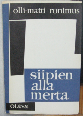 Olli-Matti Ronimus: Siipien alla merta, Otava 1958. 69 s.