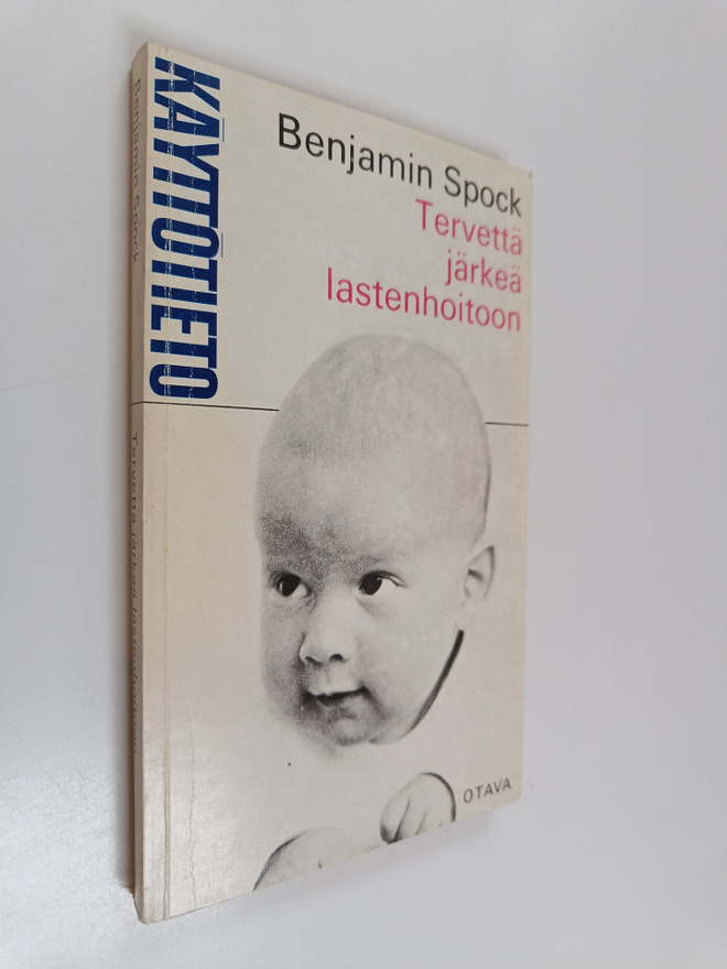 Benjamin Spock : Tervettä järkeä lastenhoitoon