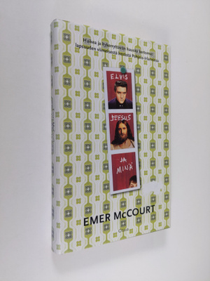 Emer McCourt : Elvis, Jeesus ja minä