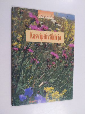 Annukka (toim.) Taskinen : Luonto : Kasvipäiväkirja