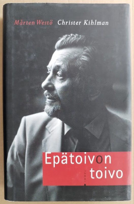 Mårten Westö & Christer Kihlman: Epätoivon toivo