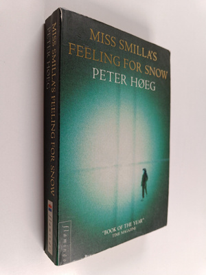 Peter Höeg : Miss Smilla's feeling for snow