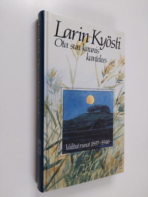 Larin-Kyösti : Ota sun kaunis kantelees : valitut runot 1...