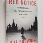 Bill Browder : Red notice : kuinka minusta tuli Putinin v... - pikkukuva 1