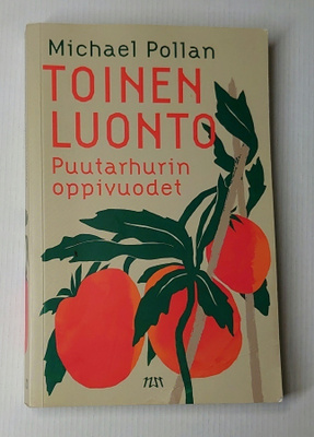 Michael Pollan - Toinen Luonto