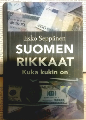 Esko Seppänen - Suomen rikkaat: Kuka kukin on (sid.)
