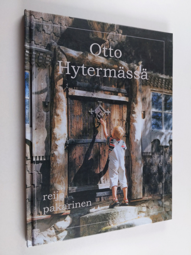 Reijo Pakarinen : Otto Hytermässä