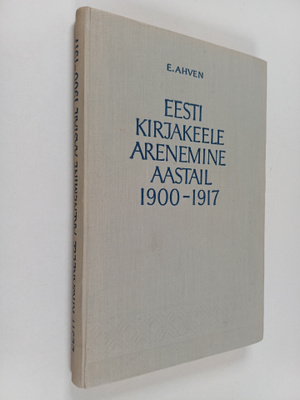 A. Kask ym. : Eesti kirjakeele arenemine aastail 1900-1917