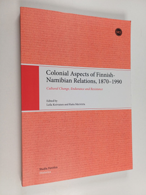 Leila Koivunen ym. : Colonial Aspects of Finnish-Namibian...