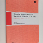 Leila Koivunen ym. : Colonial Aspects of Finnish-Namibian... - pikkukuva 1