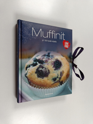 Muffinit : yli 100 hyvää ohjetta