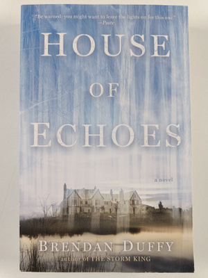 Brendan Duffy : House of Echoes - A Novel