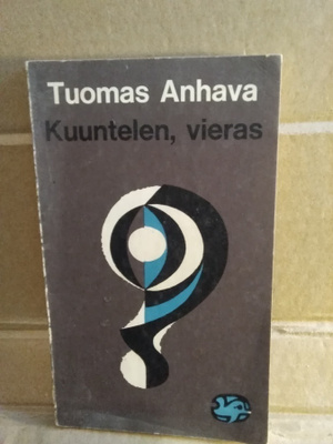 Tuomas Anhava: Kuuntelen, vieras -pokkari-